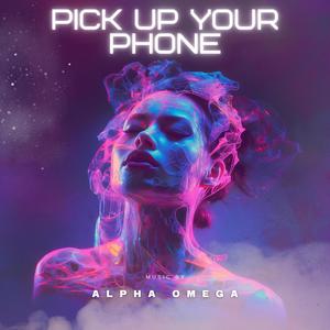 Pick up your phone (feat. House Of Loca)