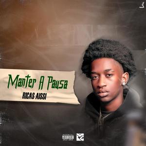 MANTER A PAUSA (feat. Ricas Aissi) [Explicit]