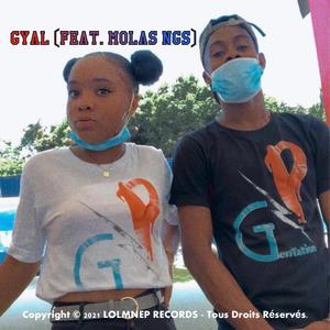 Gyal (feat. MOLAS NGS)