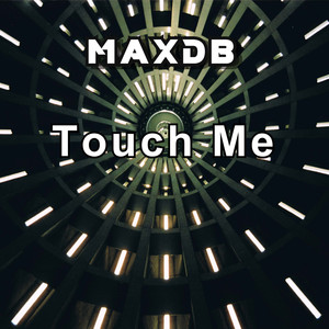 Touch Me