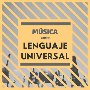 Música Como Lenguaje Universal - Música Tranquila de Fondo Todos los Gustos y Cualquier Momento