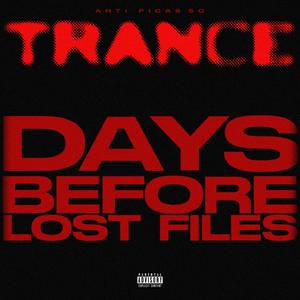 Trance :Days Before LF (Explicit)