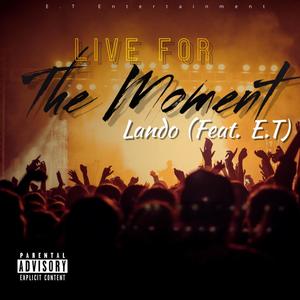 Live For The Moment (Explicit)