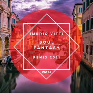 Soul Fantasy 2013 (Mattia Evo Remix 2021 Remastered)