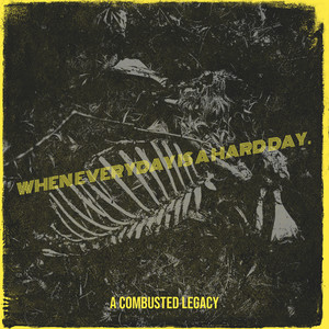 When Everyday Is a Hard Day. (Explicit)