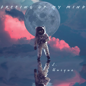 Freeing up My Mind (Explicit)