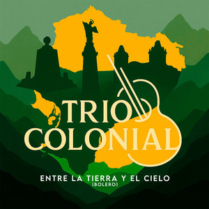 Entre La tierra y El Cielo (Bolero)