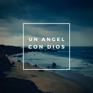Un Angel Con Dios