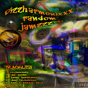 Dizzharmonixxx Random JamZzZ, Vol 1