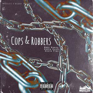 COP$ & ROBBER$ (feat. Uncle Flex & Uncle Scott) (Explicit)