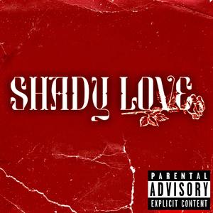 Shady Love (Explicit)