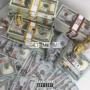 Get Me Me (Explicit)