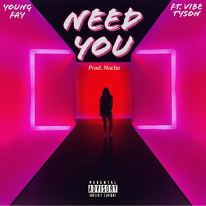 Need You (feat. Vibe Tyson) (Remix|Explicit)