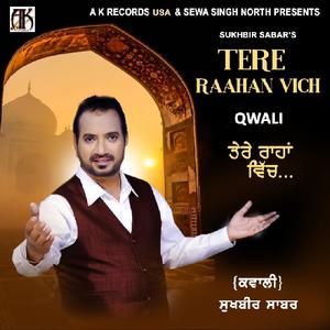 Tere Raahan Vich - Qawalli