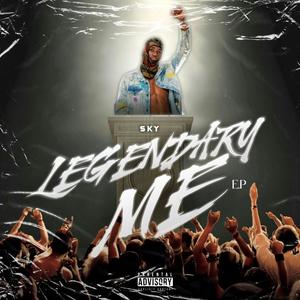 Legendary Me (Explicit)