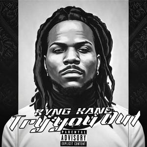 Try You Out (Explicit)