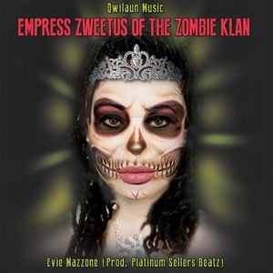 Empress Zweetus of the Zombie Klan