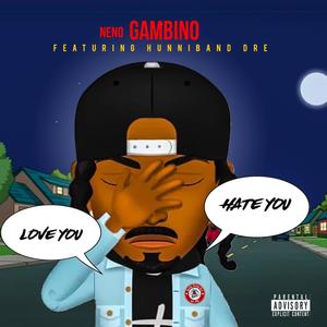 Love you, Hate you (feat. Hunnaband Dre) [Explicit]