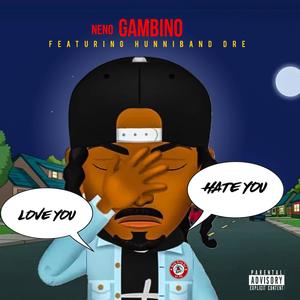 Love you, Hate you(feat. Hunnaband Dre) (Explicit)