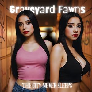 Graveyard Fawns - Never Meant To Hurt You