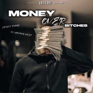 Money Over *****es (feat. Wayden West) (Explicit)