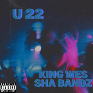 U 22 (feat. King Wes & Sha Bandz) [Explicit]