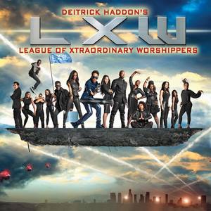 Deitrick Haddon's LXW