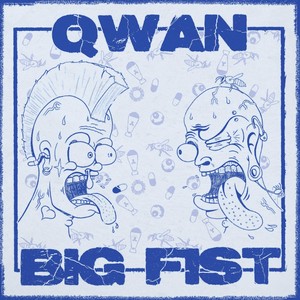 QWAN X BIG FIST (Explicit)