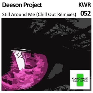 Still Around Me (Chill Out Remixes)