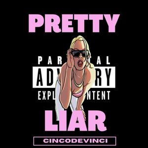 Pretty Liar (Explicit)