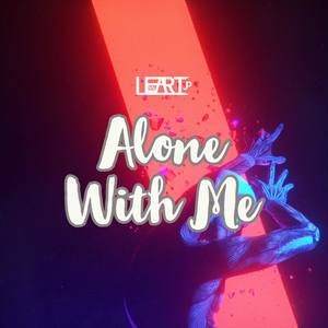 Alone With Me