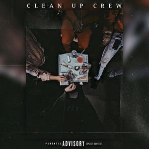 CLEAN UP CREW (Explicit)