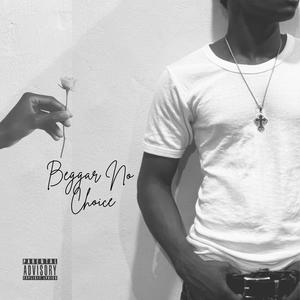 Beggar No Choice (Explicit)