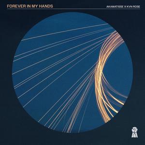 Forever in My Hands (feat. Kvn Rose)