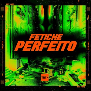 FETICHE PERFEITO (Explicit)