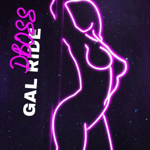 GAL RIDE (Explicit)