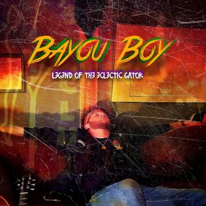 Bayou Boy Legend of the Eclectic Gator (Explicit)