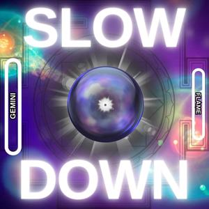 Slow Down (Explicit)