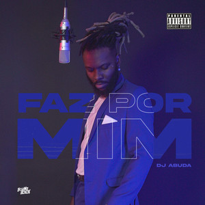 Faz por Mim (Explicit)