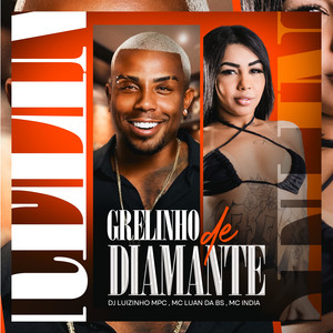 Grelinho de Diamante (Explicit)