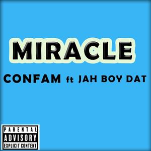 MIracle (feat. JAH BOY DAT) [Explicit]