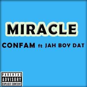 MIracle (feat. JAH BOY DAT) (Explicit)