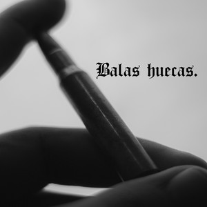 Balas Huecas (Explicit)