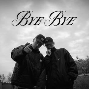 BYE BYE (Explicit)