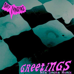 Greetings by Pooty Tangers (Nite Smoke Remix)