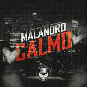 Malandro Calmo (Explicit)