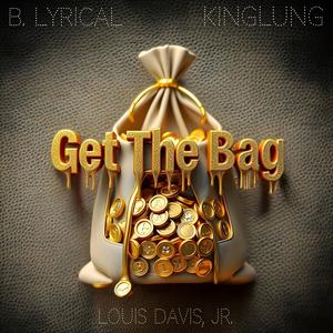 Get The Bag (Explicit)