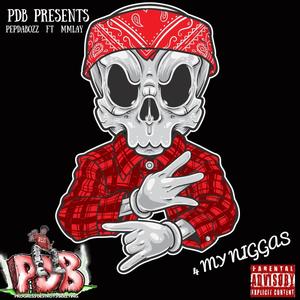 4 ma niggas (feat. MMLAY) (Explicit)