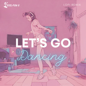 Let's Go Dancing (Lofi Remix)