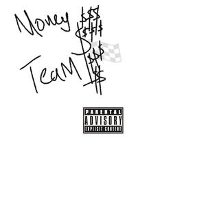Money Team (Rough Version)